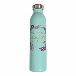 They Said I Couldn't So I Did Insulated Stainless Steel Water Bottle 20oz